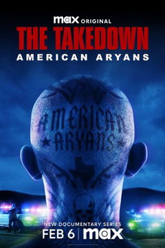 The Takedown: American Aryans (2025)