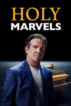 Holy Marvels with Dennis Quaid (2024&#8209;&nbsp;)