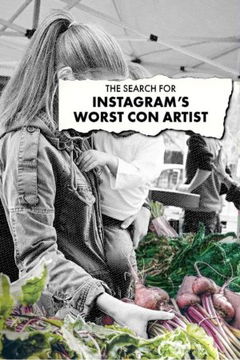 The Search for Instagram's Worst Con Artist (2023)