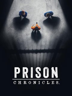 Prison Chronicles (2024&#8209;&nbsp;)