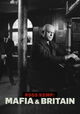 Ross Kemp: Mafia and Britain