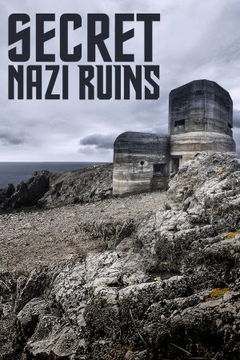 Secret Nazi Bases (2019‑ )