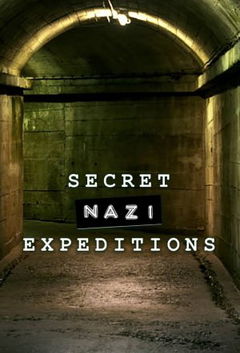 Secret Nazi Expeditions (2022‑ )