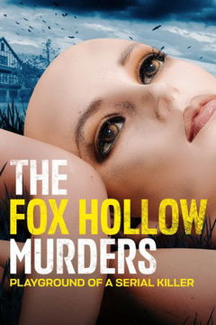 The Fox Hollow Murders: Playground of a Serial Killer (2025)