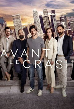 Avant le crash (2022&#8209;&nbsp;)
