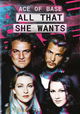 Ace of Base: All That She Wants