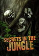 Secrets in the Jungle