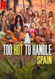Too Hot to Handle: Spain