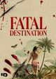 Fatal Destination
