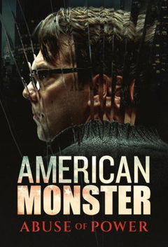 American Monster: Abuse of Power (2025&#8209;&nbsp;)