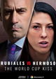 Rubiales vs Hermoso : the world cup kiss