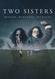 Two Sisters: Missing, Murdered, Betrayed