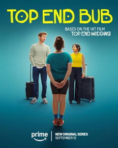 Top End Bub (2025&#8209;&nbsp;)