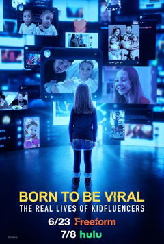 Born to Be Viral: The Real Lives of Kidfluencers (2025‑ )