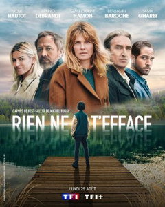 Rien ne t'efface (2025‑ )