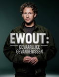 Ewout: Gevaarlijke Gevangenissen