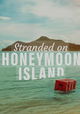 Stranded on Honeymoon Island UK