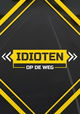 Idioten Op De Weg