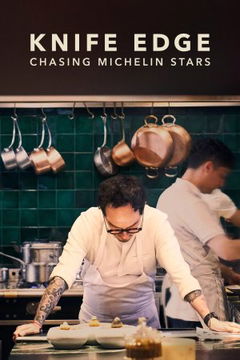 Knife Edge: Chasing Michelin Stars (2025&#8209;&nbsp;)