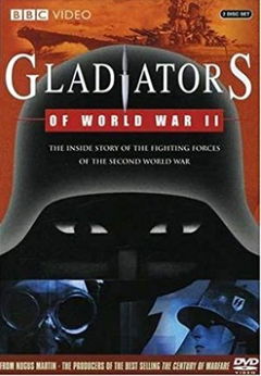 Gladiators of World War II (2002‑ )