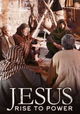 Jesus Rise to Power
