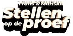 Frans & Mariska: Stellen op de Proef (2025‑ )