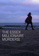 The Essex Millionaire Murders