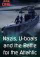 Nazis, U-boats and the Battle for the Atlantic