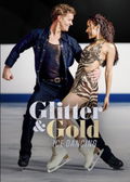 Glitter & Gold: Ice Dancing