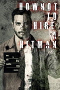 How NOT to Hire a Hitman (2025–&nbsp;)