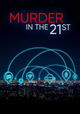 Murder in the 21st