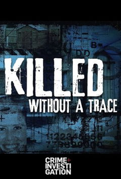 Killed Without A Trace (2024‑ )