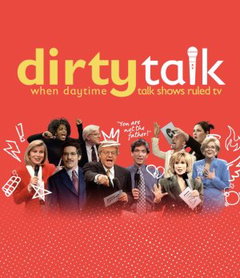 Dirty Talk: When Daytime Talk Shows Ruled TV (2026)