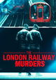 The London Railway Murders