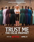 Trust Me: The False Prophet
