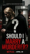 Should I Marry A Murderer?