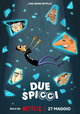 Due spicci