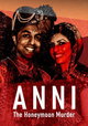 The Honeymoon Murder: Who Killed Anni Dewani