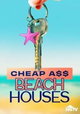 Cheap A$$ Beach Houses