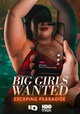 Big Girls Wanted: Escaping Pearadise