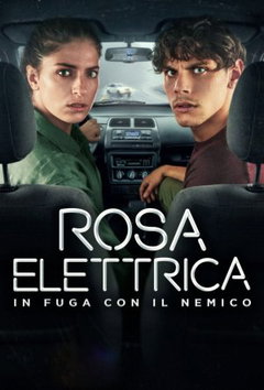 Rosa Elettrica - In fuga con il nemico (2026‑&nbsp;)