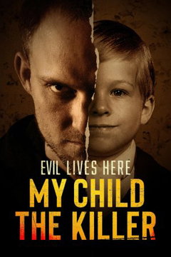 Evil Lives Here: My Child the Killer (2026‑&nbsp;)
