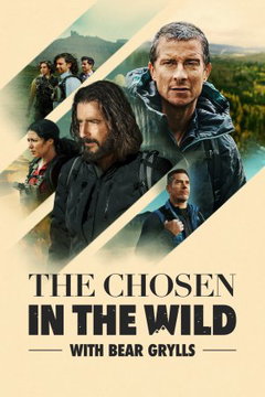 The Chosen in the Wild with Bear Grylls (2026‑ )