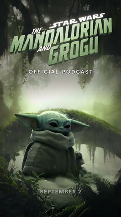 Star Wars: The Mandalorian and Grogu Official Podcast (2026‑ )