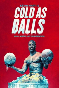 Kevin Hart: Cold As Balls (2018‑&nbsp;)