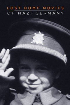 Lost Home Movies of Nazi Germany (2019)