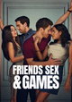 Friends Sex and Games