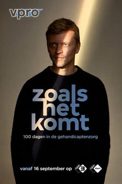 Zoals het komt: 100 dagen in de gehandicaptenzorg (2026–)