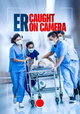 ER: Caught On Camera