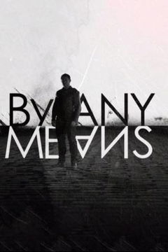 By Any Means (2013)